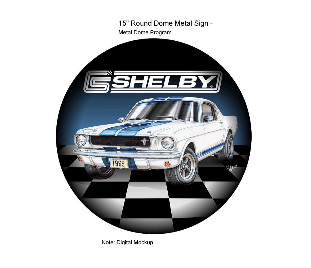 SHELBY (15" Dome Metal Sign) ****VOIR NOTE*****SEE NOTE****