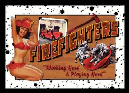 Firefighters - Working Hard & Playing Hard