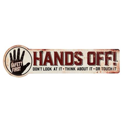 HANDS OFF EMBOSSED SIGN 18&quot;x5&quot;
