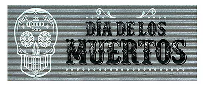 Enseigne Corona Dia de los Muertos 24"x8" Corrugated