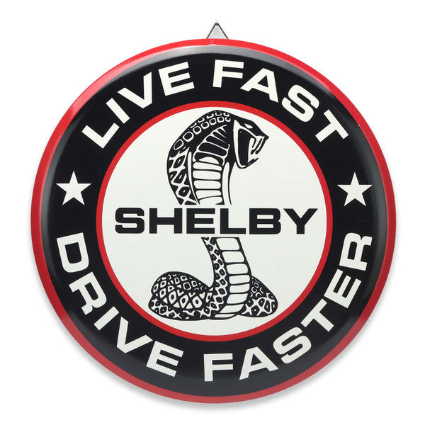 Shelby Live Fast Drive Faster Button Round Metal Sign