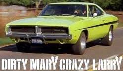 Dodge Charger 1969 &quot;Dirty Mary Crazy Larry&quot;