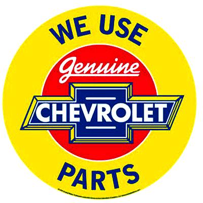 WE USE CHEVROLET PART - Metal sign  **XXL** 23.5" Dia.