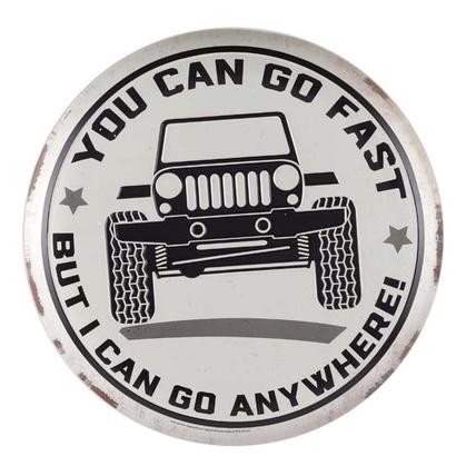 GO FAST GO ANYWHERE TIN BUTTON 13"x13"