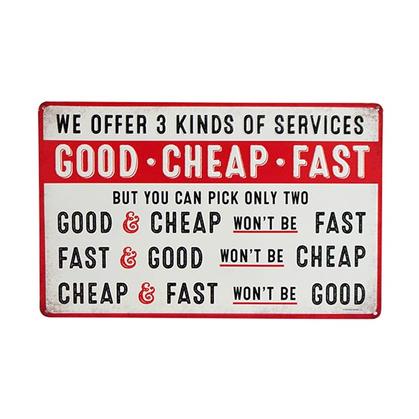 GOOD CHEAP FAST SERVICES TIN SIGN 15&quot;x9.5&quot;