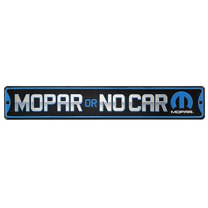 MOPAR OR NO CAR HIGH-GLOSS EMBOSSED TIN STREET SIGN 30"x5"