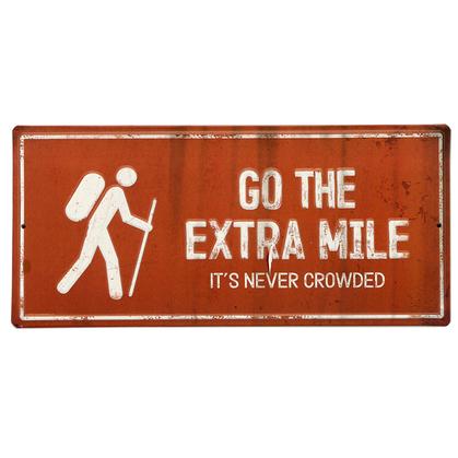 GO THE EXTRA MILE RUSTIC EMBOSSED TIN SIGN 13&quot;x6&quot;