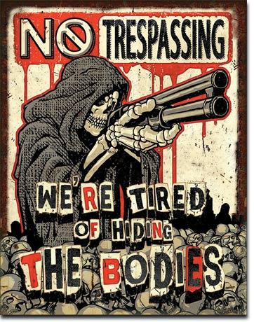 No Trespassing - Bodies
