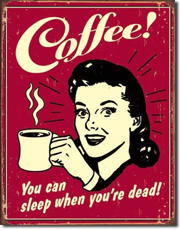 Coffee - Sleep when Dead