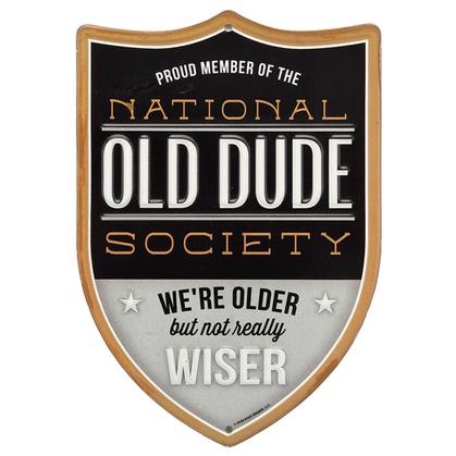 NATIONAL OLD DUDE SOCIETY EMBOSSED TIN SIGN