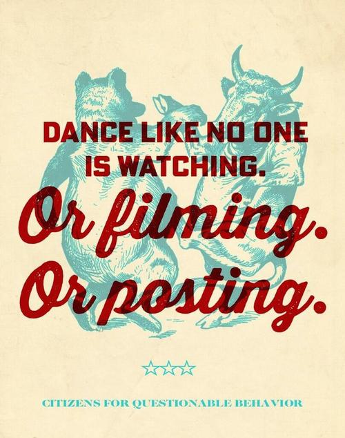Dance Like no one is watching
