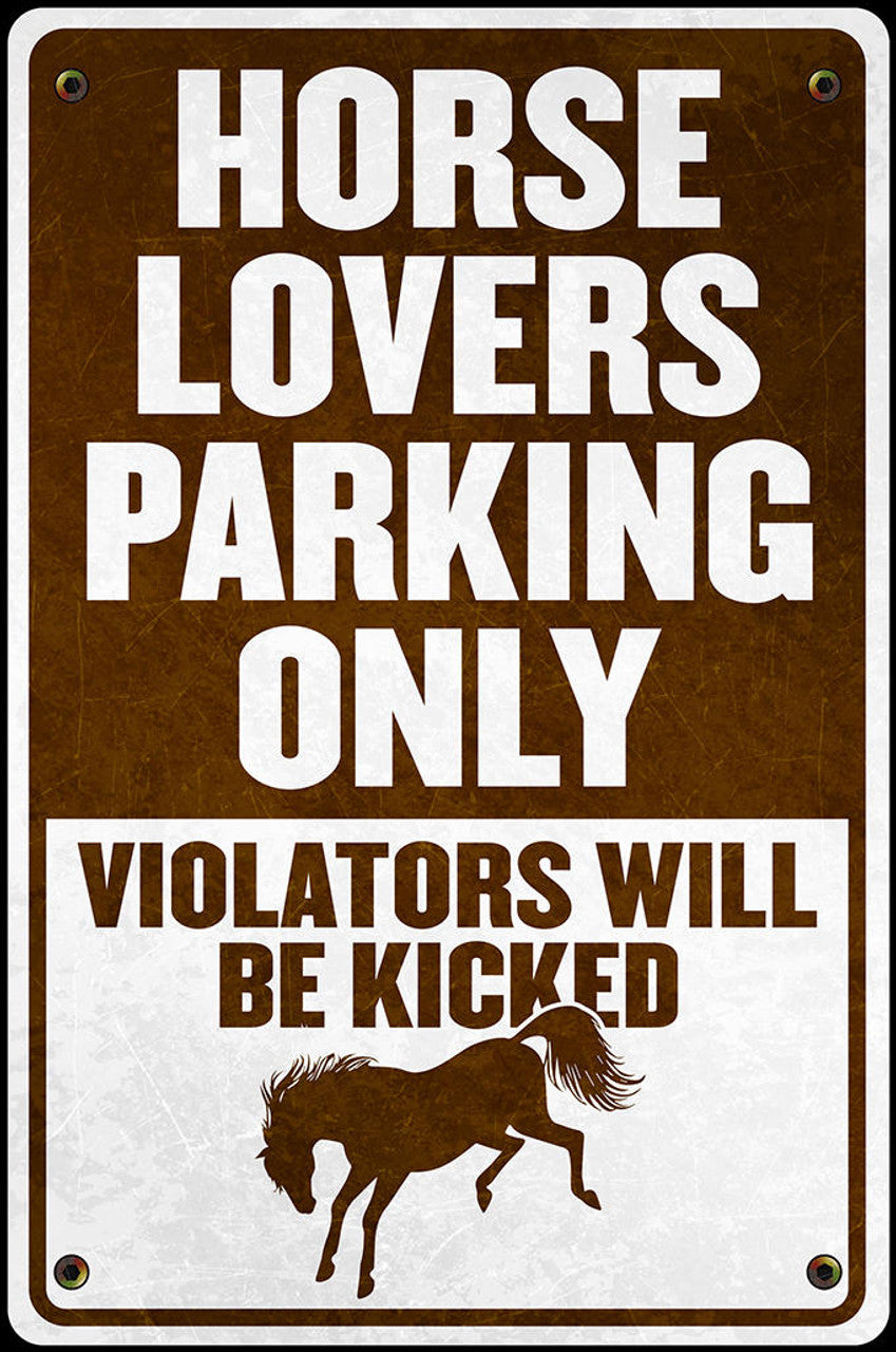 HORSE LOVERS PARKING ONLY