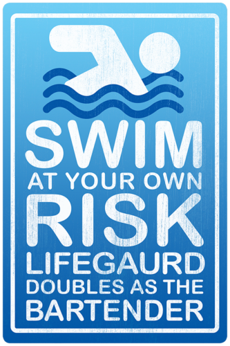 SWIM AT YOUR RISK