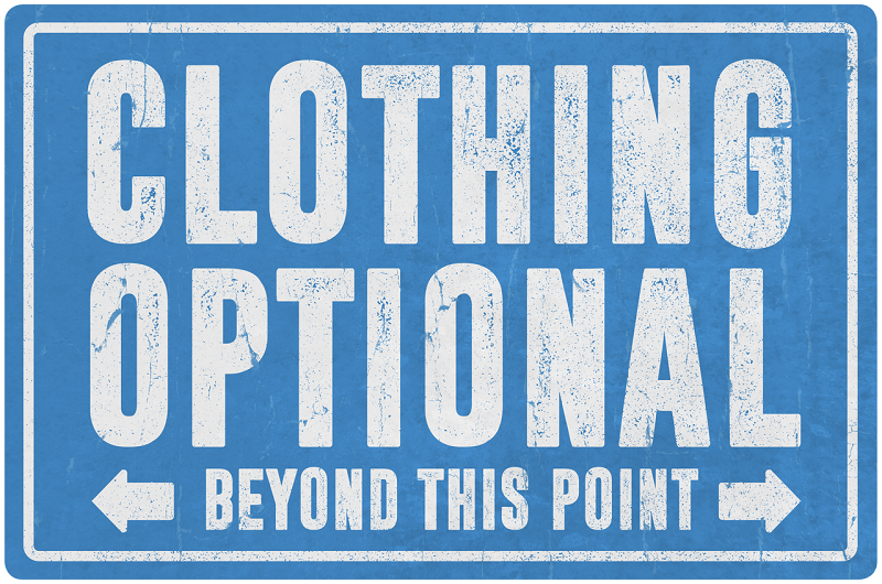 CLOTHING OPTIONAL BEYOND THIS POINT