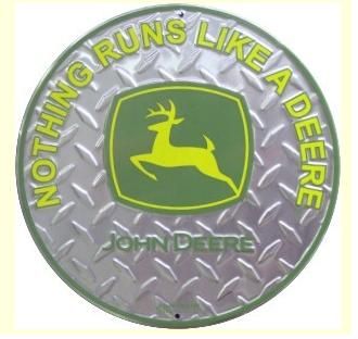 &quot;Nothing Runs Like A Deere&quot; (Enseigne Ronde)